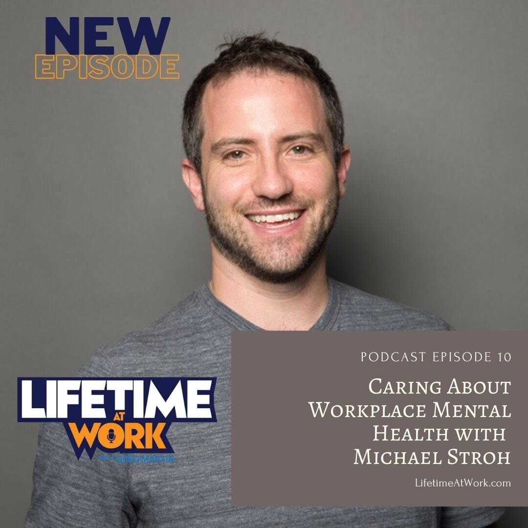 Episode 10: Caring About Workplace Mental Health with Michael Stroh