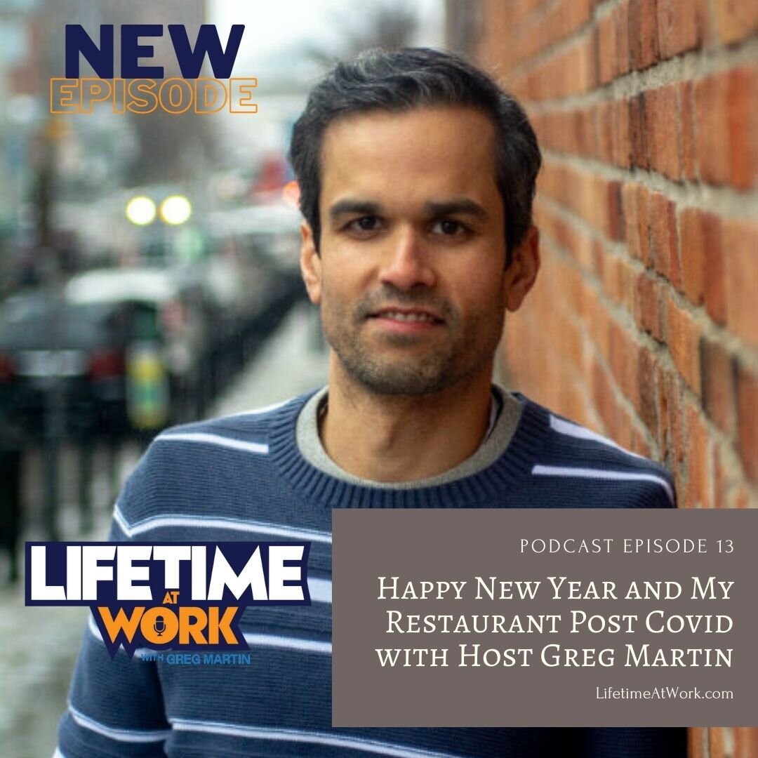 Episode 13: Happy New Year and My Restaurant Post Covid with Host Greg Martin
