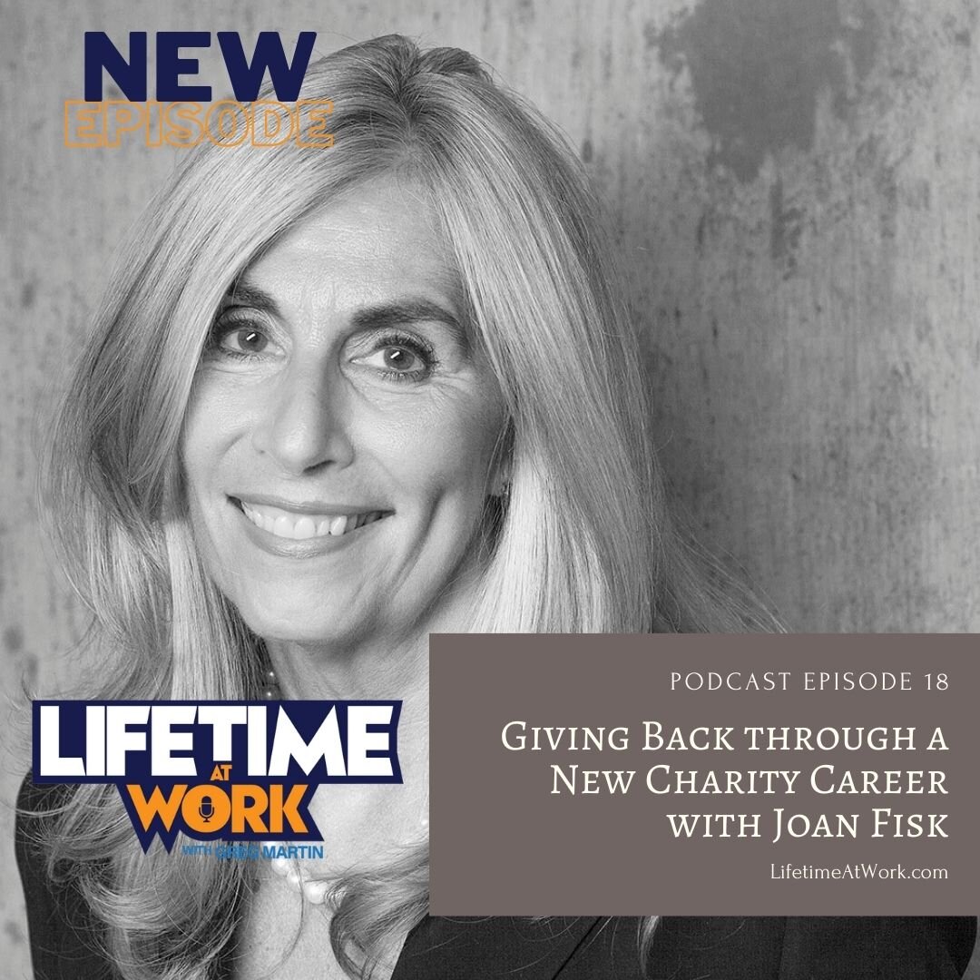 Episode 18: Giving Back Through a New Charity Career with Joan Fisk