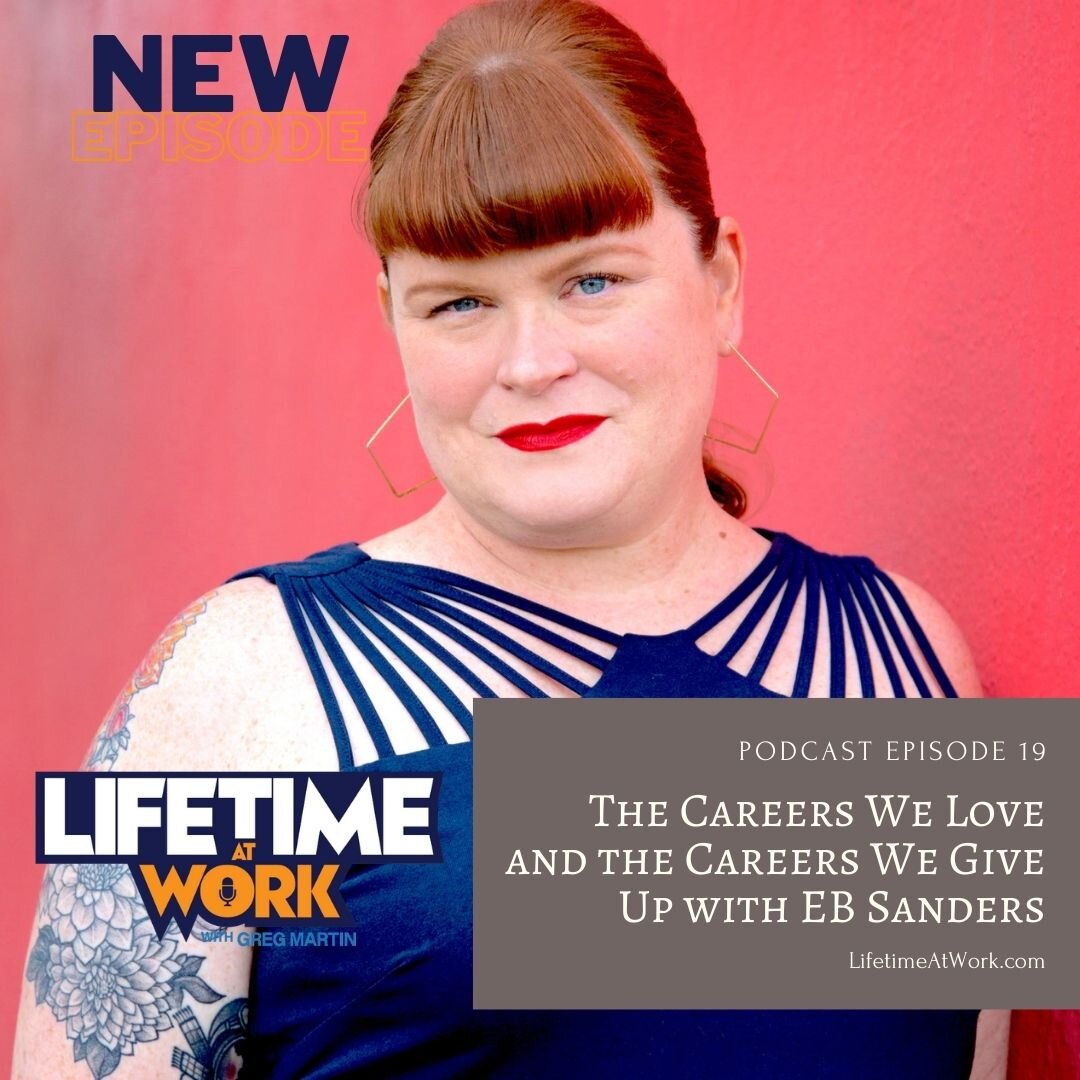 Episode 19: The Careers We Love and the Careers We Give Up with EB Sanders